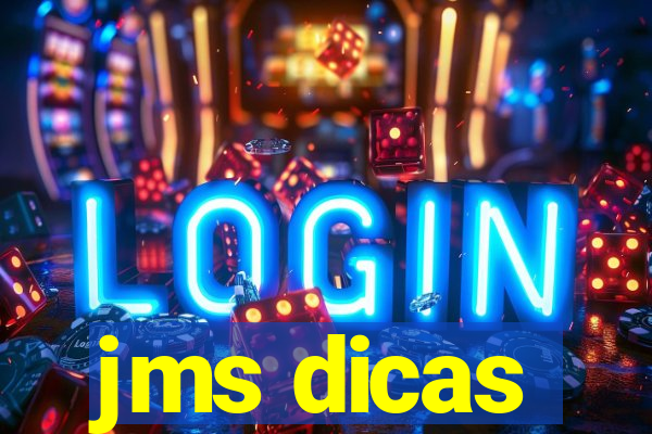 jms dicas